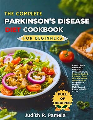 THE COMPLETE PARKINSON’S DISEASE DIET COOKBOOK FOR BEGINNERS